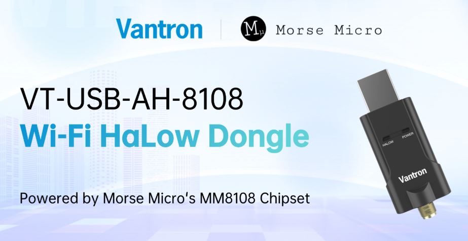 Vantron has introduced the VT-USB-AH-8108 Wi-Fi HaLow Dongle, a compact connectivity solution powered by Morse Micro’s MM8108 chipset. The device su